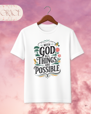Camiseta Premium «With God All Things Are Possible» – Mateo 19:26