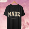 Camiseta Premium «MADE for more» – Efesios 2:10 (Estilo Varsity Floral)