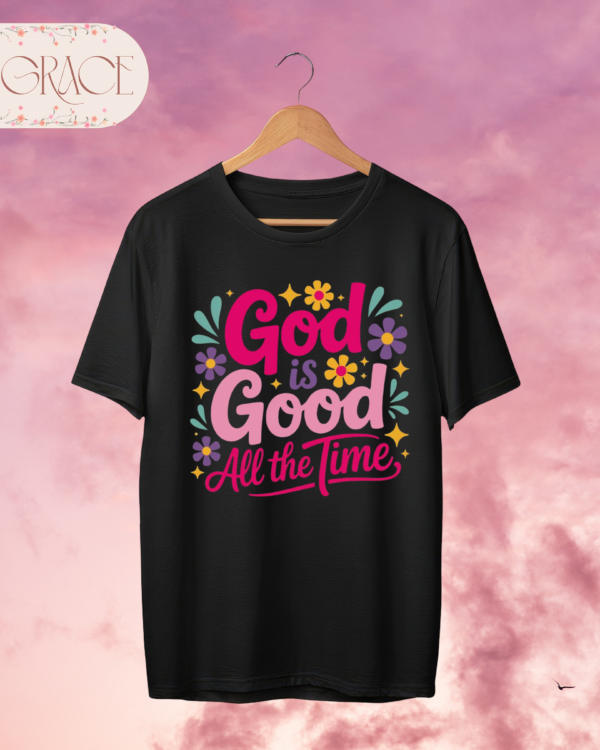 Camiseta Premium «God is Good All the Time» – Estilo Floral Vibrante