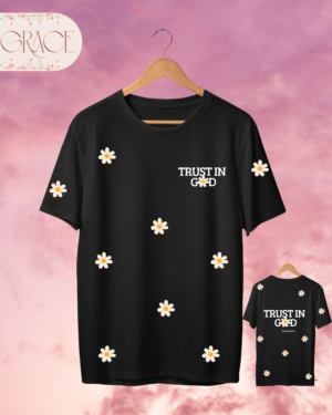 Camiseta Premium «TRUST IN GOD» – Diseño Frontal y Trasero con Margaritas