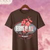 Camiseta de Mujer "Jesus Is All You Need" Botánica – Colección Damas