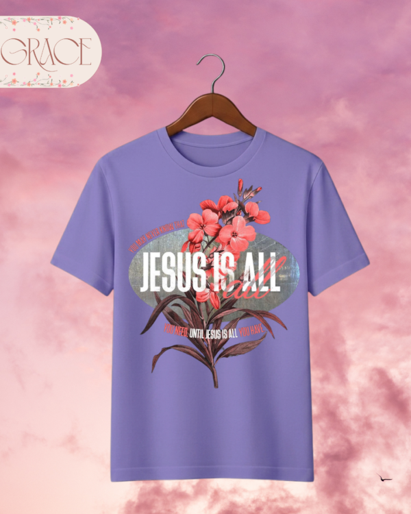 Camiseta de Mujer "Jesus Is All You Need" Botánica – Colección Damas