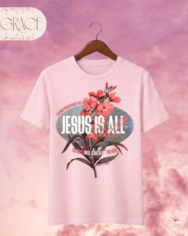 Camiseta de Mujer "Jesus Is All You Need" Botánica – Colección Damas