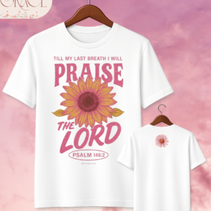 Camiseta de Mujer "Praise the Lord" Girasol (Doble Estampado) – Colección Damas