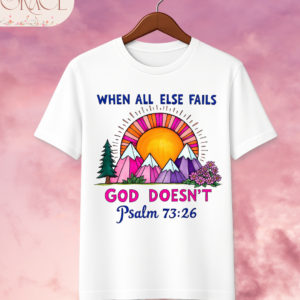 Camiseta Premium «When all else fails God doesn't (Psalm 73:26)» -- Edición Off White