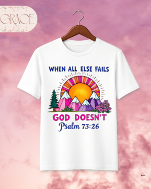 Camiseta Premium «When all else fails God doesn't (Psalm 73:26)» -- Edición Off White