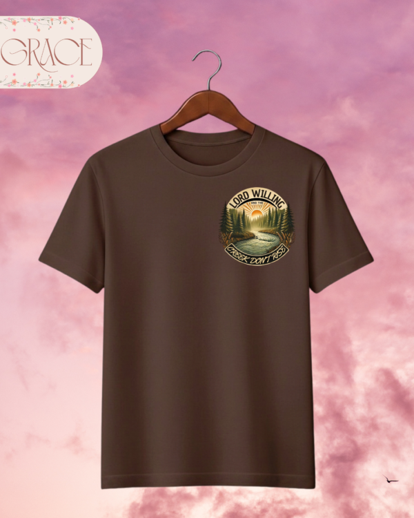 Camiseta "Lord Willing and the Creek Don't Rise" – Southern Heritage Tee