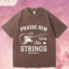 9 Franela Acid Washed Cristiana - Colección Praise Him With The Strings Guitarra (Premium)